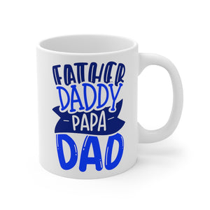 Father Daddy Papa Dad Mug 11oz