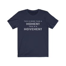 Load image into Gallery viewer, More Than A Moment Short Sleeve Tee