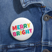 Load image into Gallery viewer, Merry and Bright Pin Button