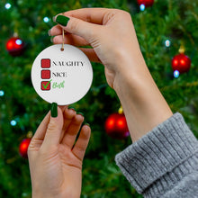 Load image into Gallery viewer, Naughty, Nice, or Both Ceramic Ornament