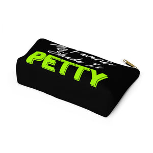 My Favorite Shade is Petty Makeup and Accessory Pouch