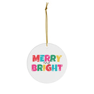 Merry and Bright Ceramic Ornament