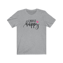 Load image into Gallery viewer, Choose Happy Happiness Love Short Sleeve Tee