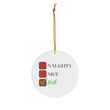 Load image into Gallery viewer, Naughty, Nice, or Both Ceramic Ornament