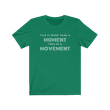Load image into Gallery viewer, More Than A Moment Short Sleeve Tee