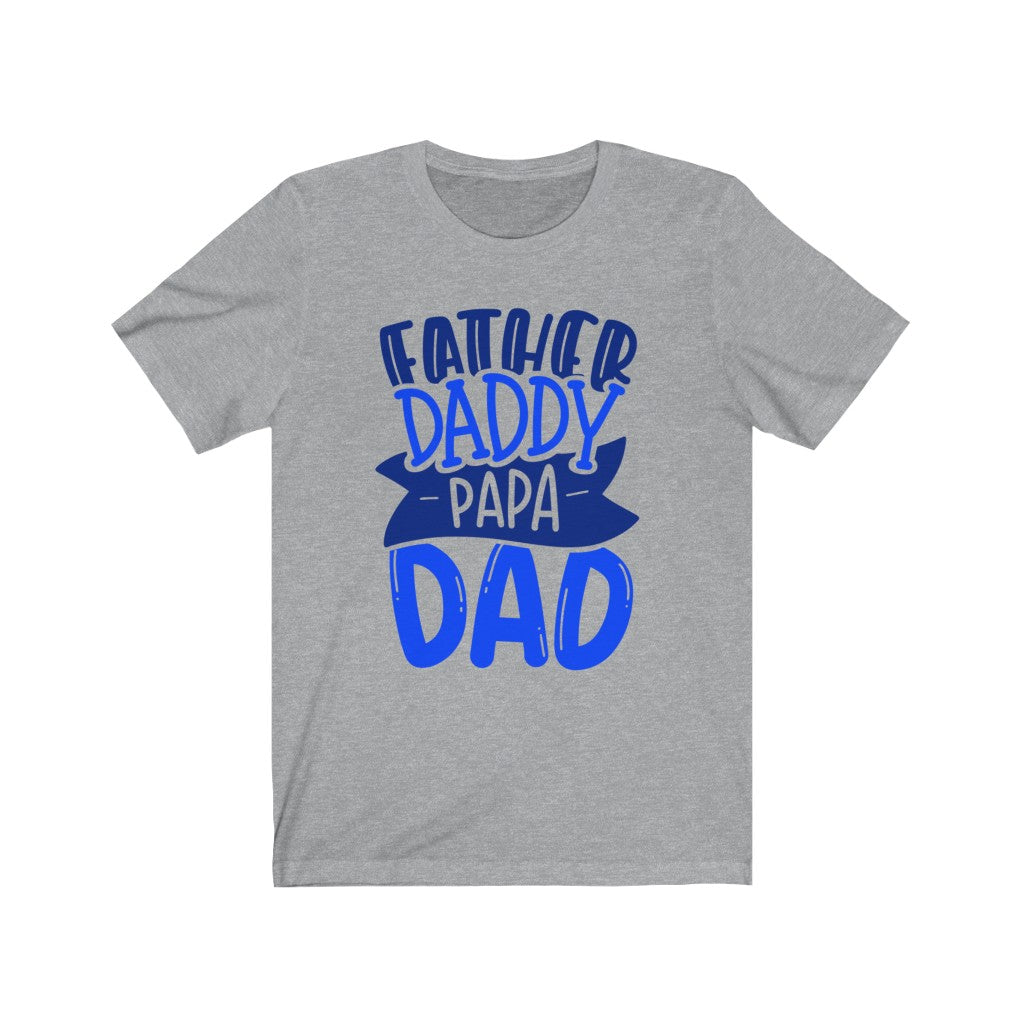 Father Daddy Papa Dad Short Sleeve Tee