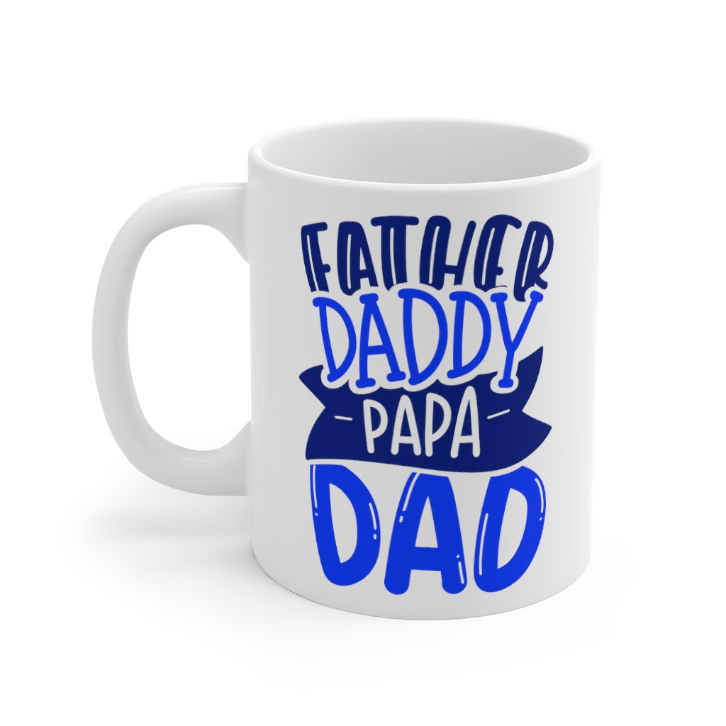 Father Daddy Papa Dad Mug 11oz