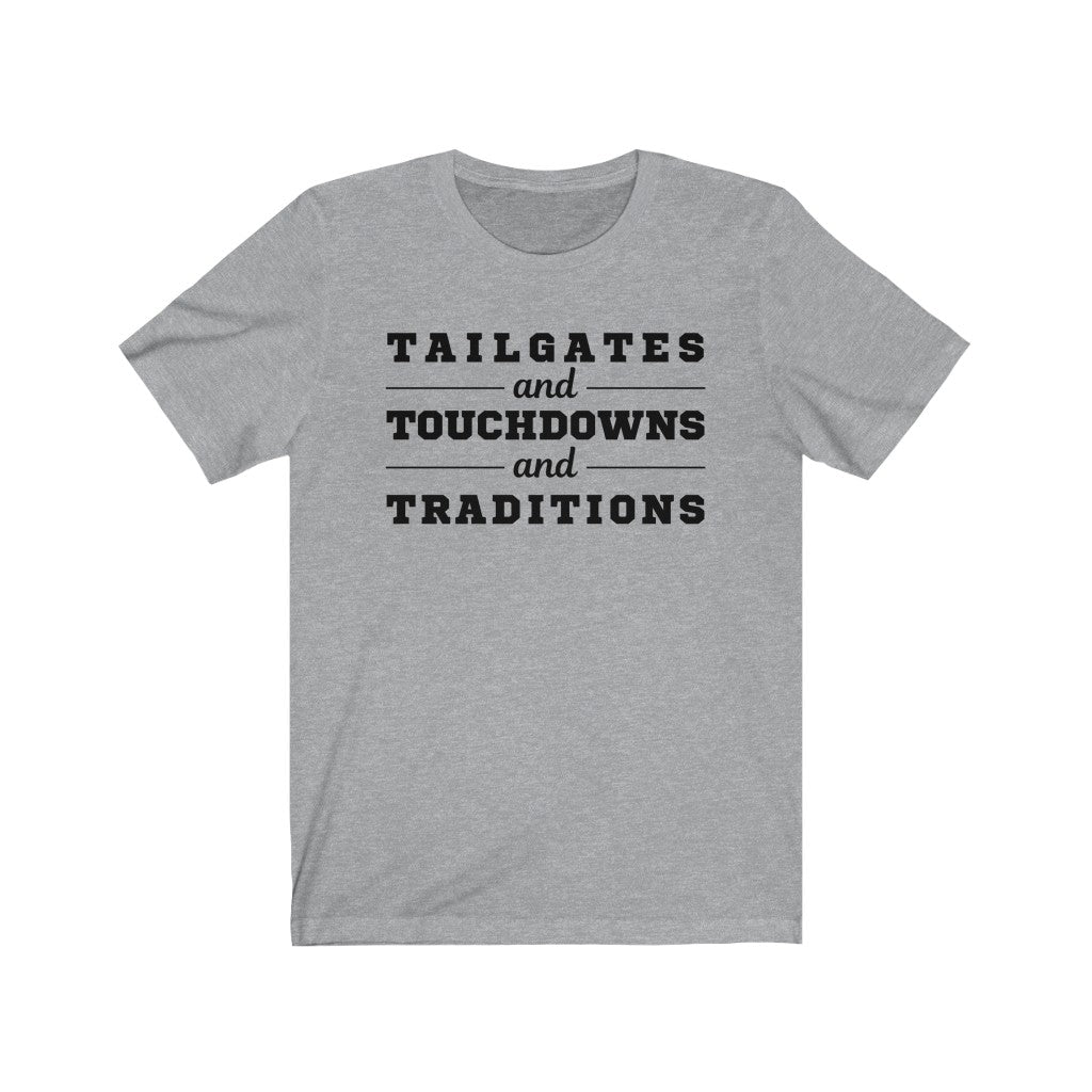 Tailgates Touchdowns and Traditions Football Jersey Short Sleeve Tee